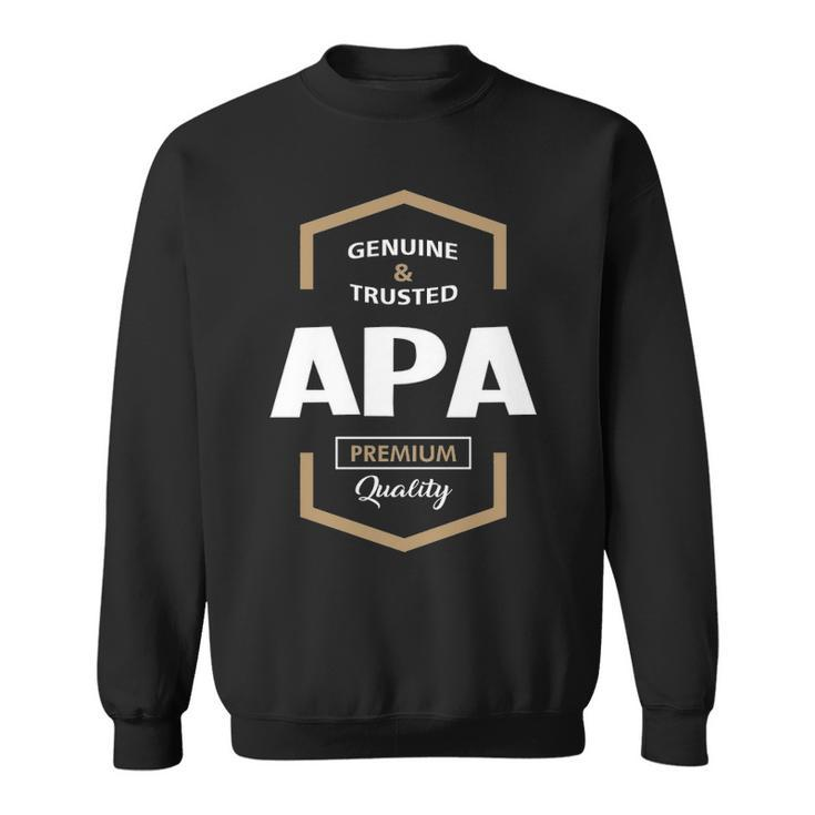 Apa Grandpa Gift Genuine Trusted Apa Quality Sweatshirt