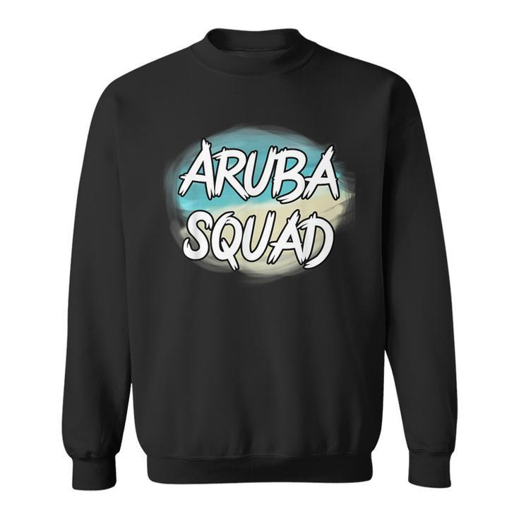 Aruba Squad - Funny Vacation  - Matching Group Vacation  Sweatshirt