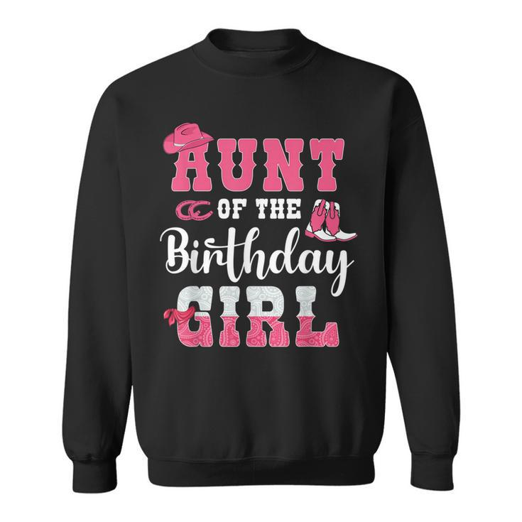 Aunt Of The Birthday Girl Western Cowgirl Themed 2Nd Bday Sweatshirt