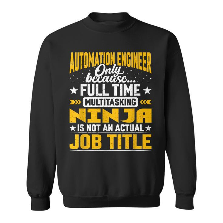 Automation Engineer Job Title Automation Technologist Sweatshirt