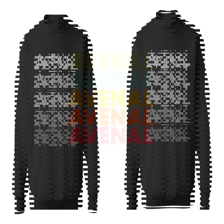 Avenal California Avenal Ca Retro Vintage Text Sweatshirt Avenal California Avenal Ca Retro Vintage Text Sweatshirt