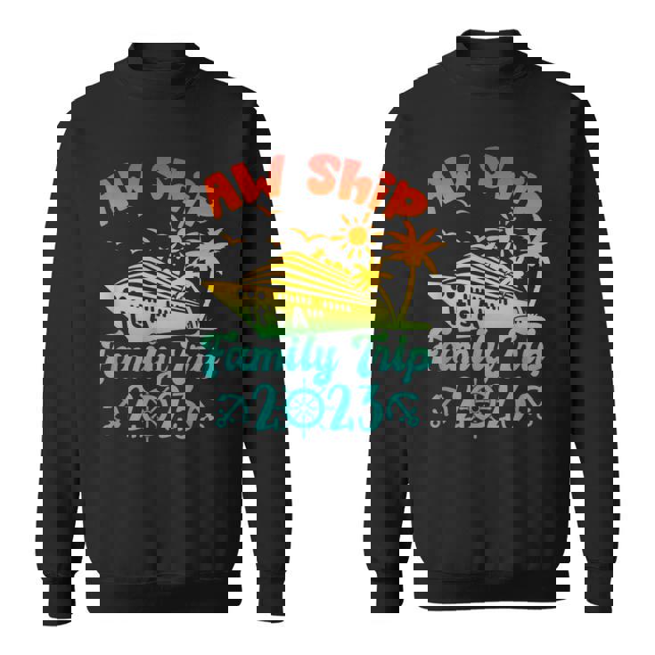 Aw Ship It's A Family Cruise 2023 Trip Vacation Matching Sweatshirt