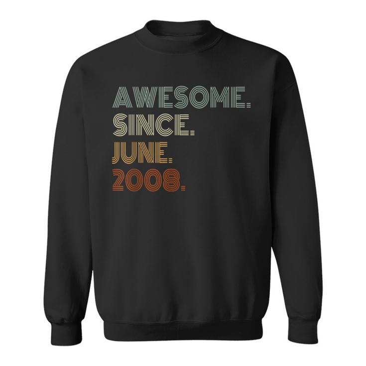 Awesome Since June 2008 Gifts 15Th Birthday 15 Years Old Boy  Sweatshirt
