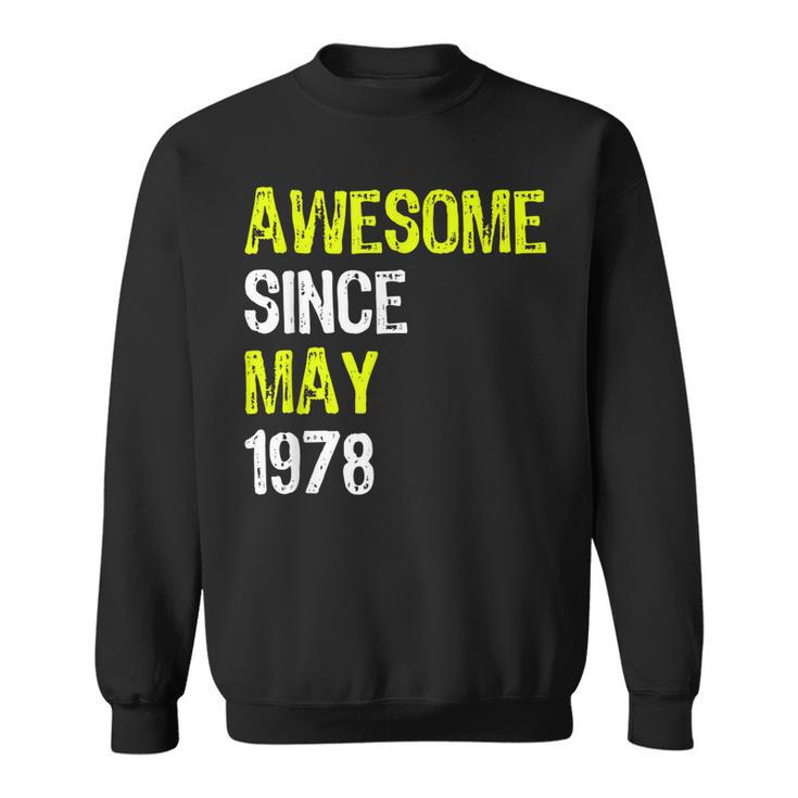 Awesome Since May 1978 40Th Birthday 40 Years Old Sweatshirt