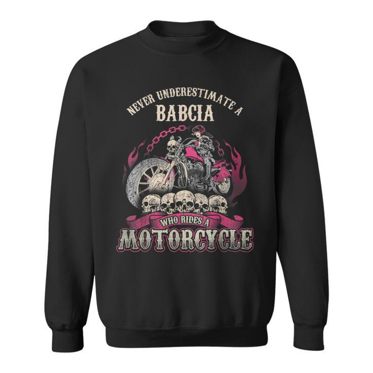 Babcia Biker Chick Never Underestimate Motorcycle Sweatshirt