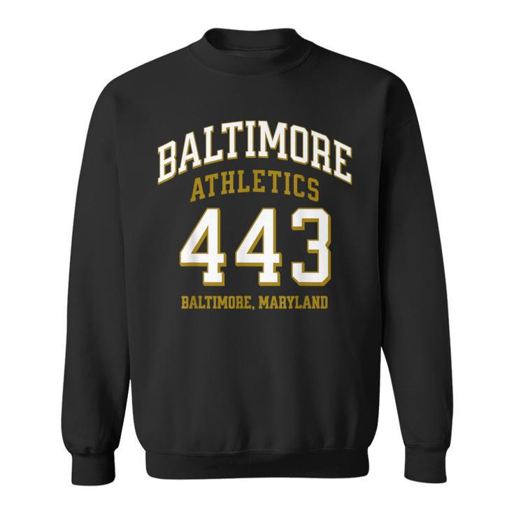 Baltimore Athletics 443 Baltimore Md For 443 Area Code Sweatshirt
