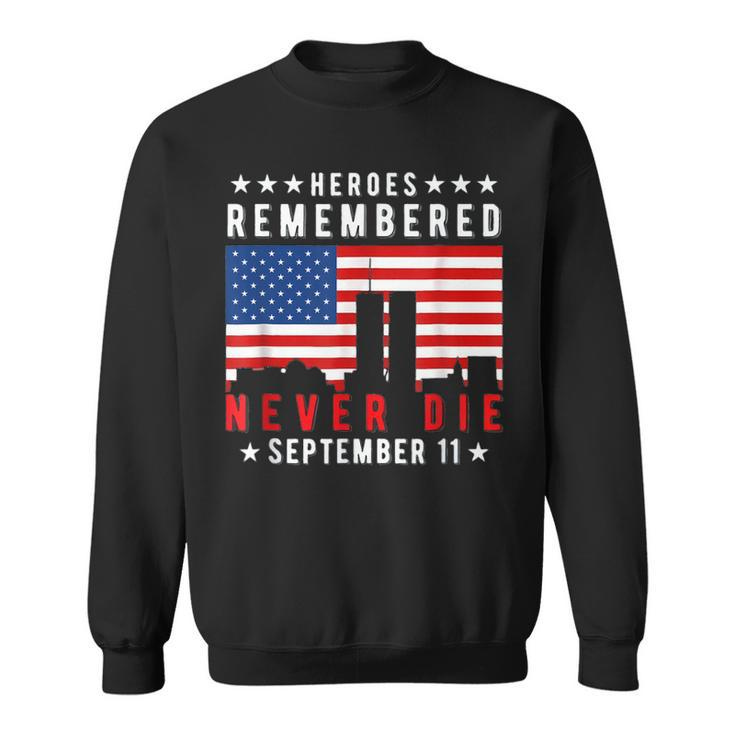 Basic Design American Flag Heroes Remember Day 911  Sweatshirt