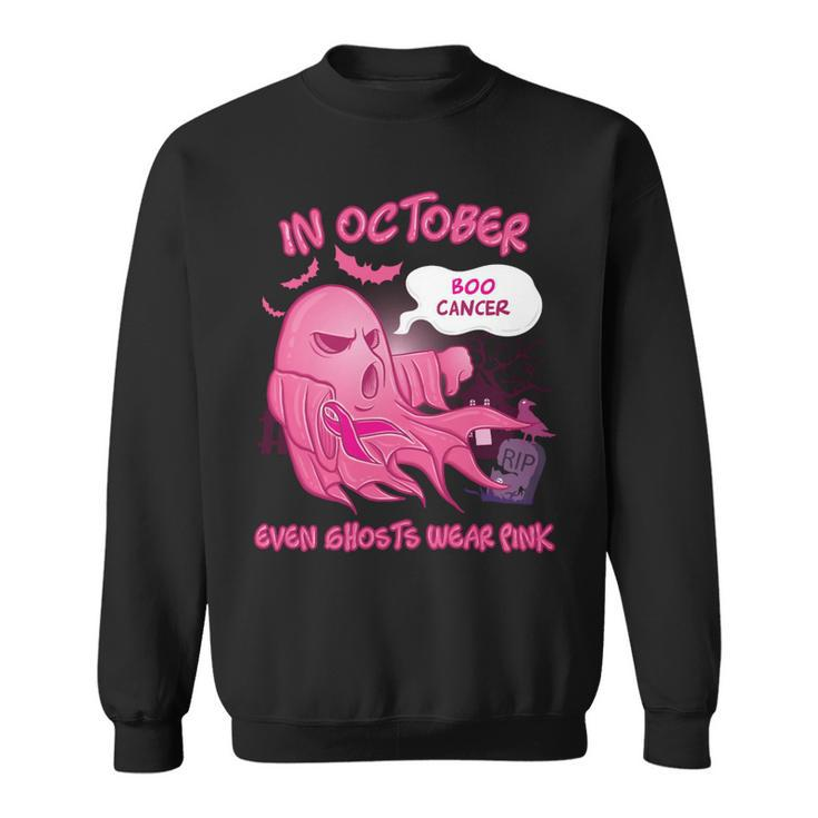 Bc Breast Cancer Awareness In October Even Ghosts Wear Pink Boo Breast Cancer Ghost1 Cancer Sweatshirt