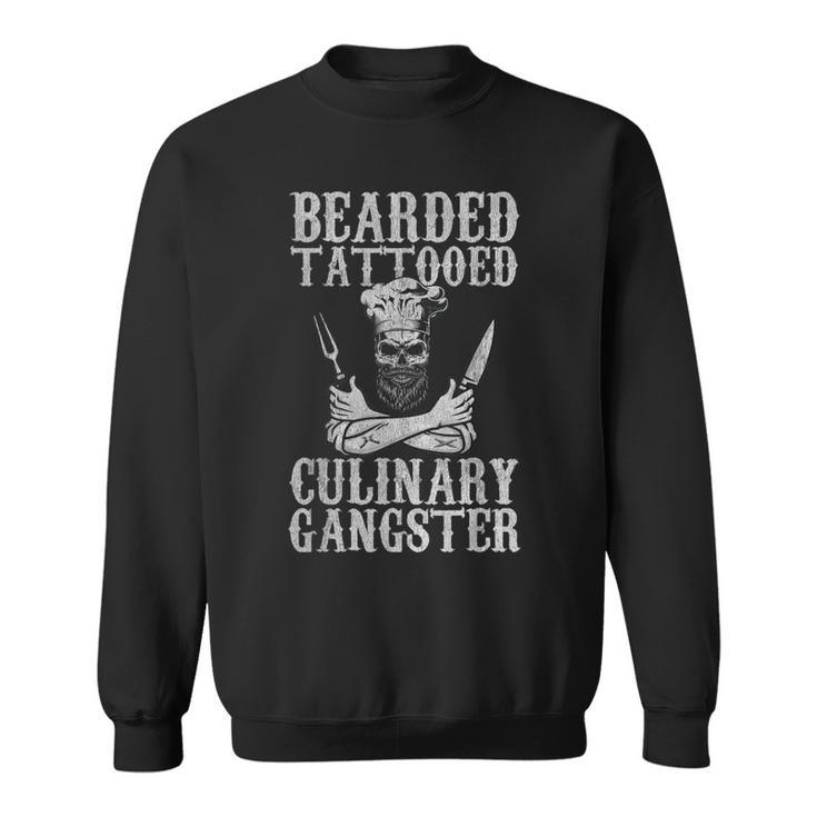 Bearded Tattooed Culinary Gangster Pro Cooking Master Chef  Gift For Mens Sweatshirt