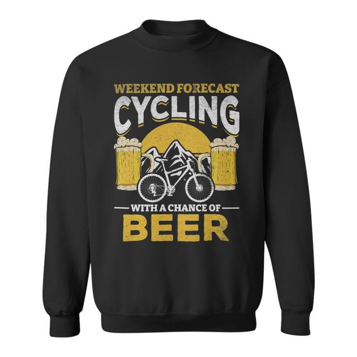 Beer Bicyclist Weekend Forecast Cycling With A Chance Of Beer Sweatshirt