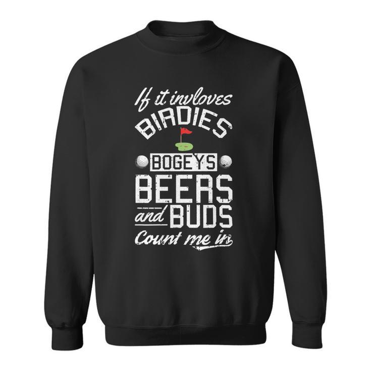 Beer Birdies Bogeys Beer Buds Golf Golfing Sport Lover Golfer Sweatshirt