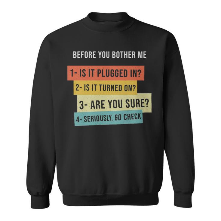Before You Bother Me Gift For Programming Students - Before You Bother Me Gift For Programming Students Sweatshirt