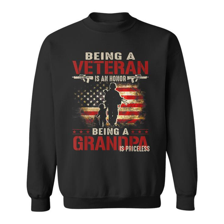 Being A Veteran Is An Honor A Grandpa Is Priceless  Gift For Mens Sweatshirt