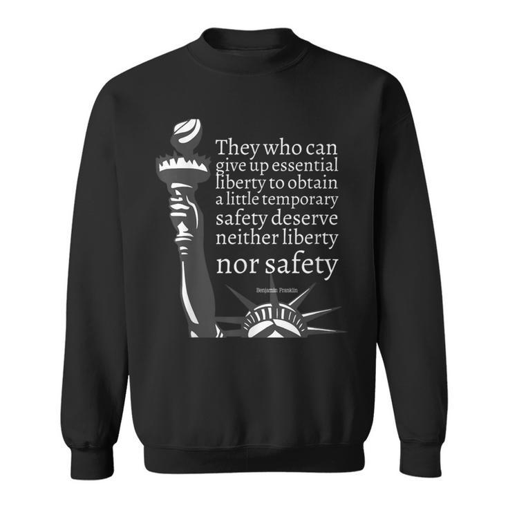 Ben Franklin Quote Those Who Can Give Up Liberty Sweatshirt