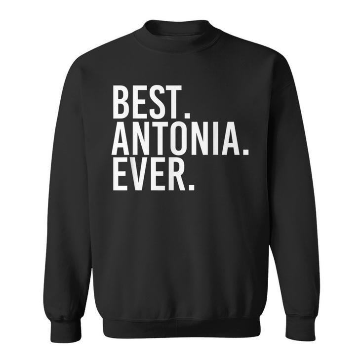 Best Antonia Ever Personalized Name Joke Idea Sweatshirt