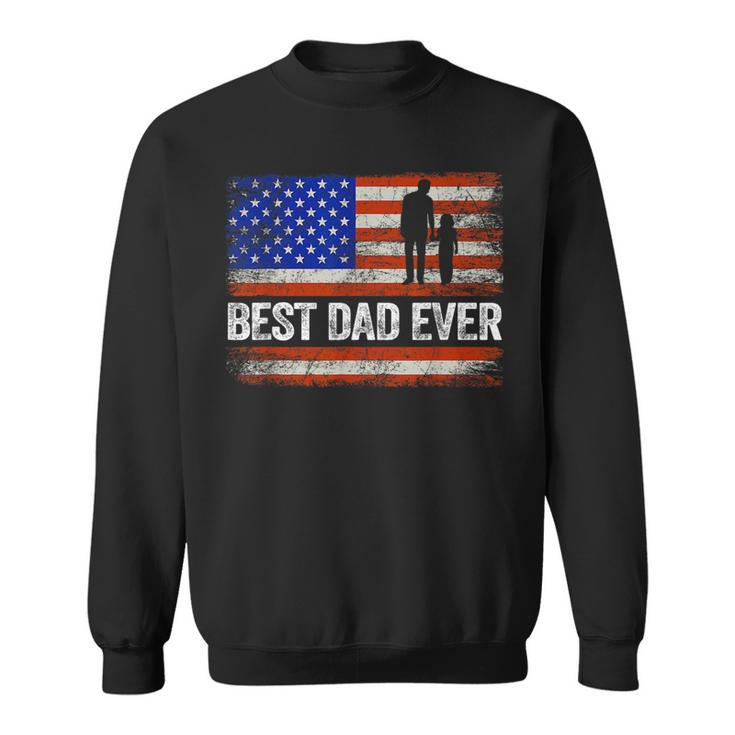 Best Dad Ever Us American Flag Gifts Fathers Day Papa  Sweatshirt