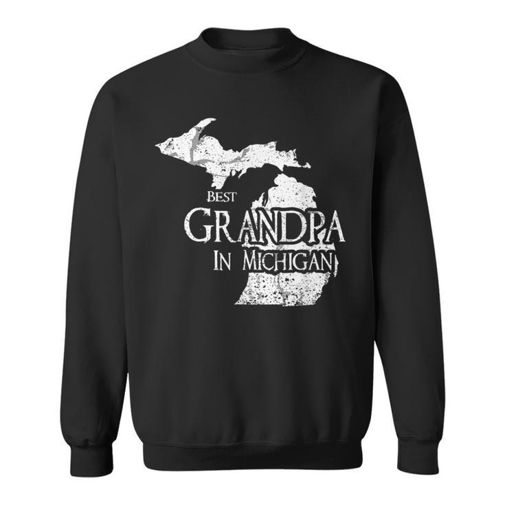 Best Grandpa In Michigan Funny Grandpa  Sweatshirt