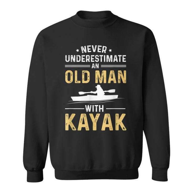 Best Kayak Never Underestimate Old Man Sweatshirt