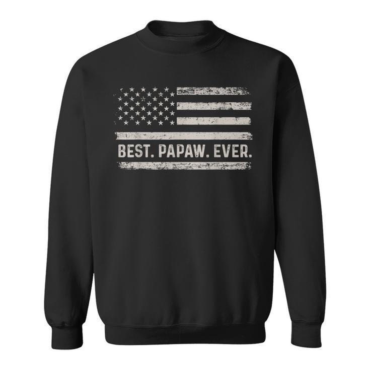 Best Papaw Ever American Flag Vintage For Men Fathers Day  Gift For Mens Sweatshirt