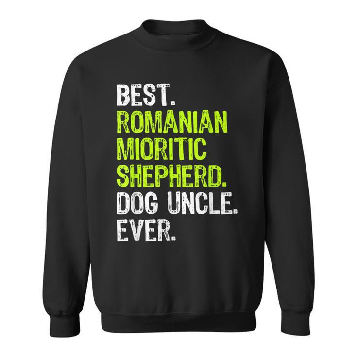 Best Romanian Mioritic Shepherd Dog Uncle Ever Sweatshirt