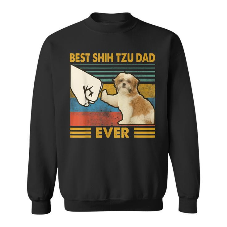 Best Shih Tzu Dad Ever I Love My Shih Tzu  Sweatshirt
