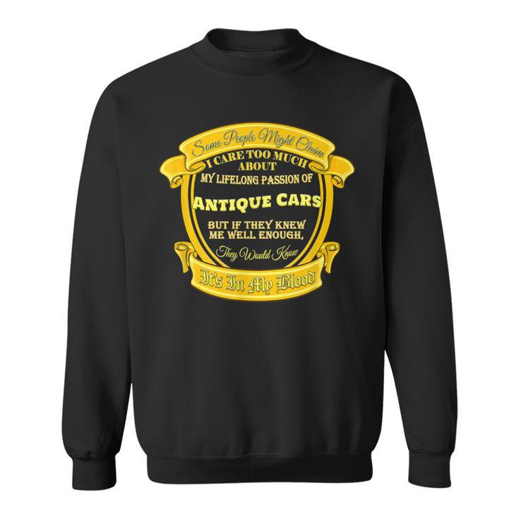 Big Into Antique Cars Perfect For Lovers Of Antique Cars Sweatshirt