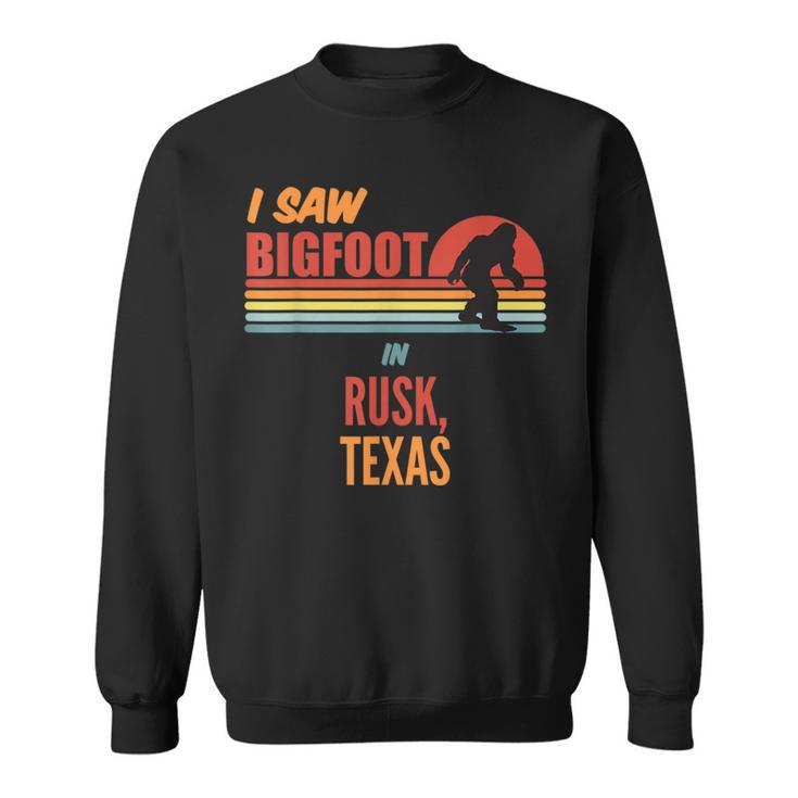 Bigfoot Lives In Rusk Texas Sweatshirt