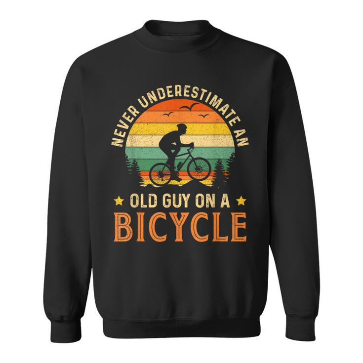 Bike Vintage Never Underestimate An Old Guy On A Bicycle Sweatshirt