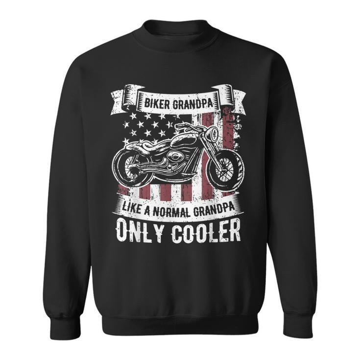 Biker Grandpa Ride Motorcycles Motorcycle Lovers Rider Gift Gift For Mens Sweatshirt