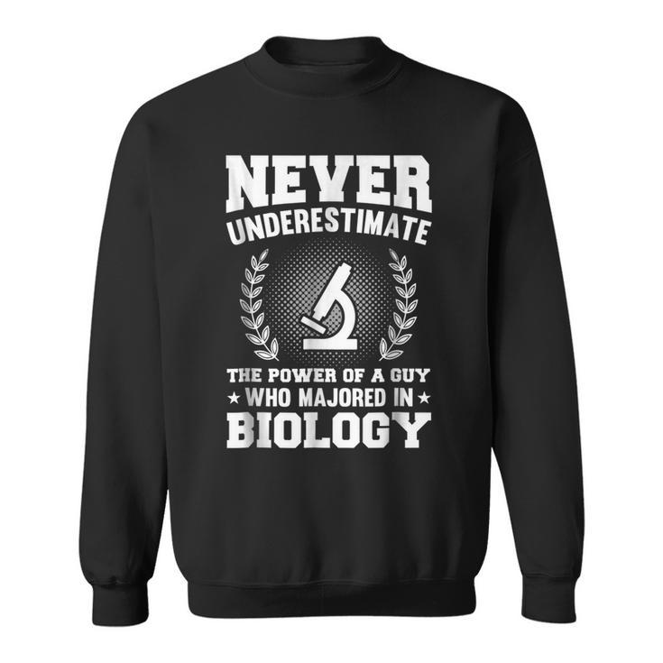 Biology Major  Gift | Never Underestimate Gift For Mens Sweatshirt