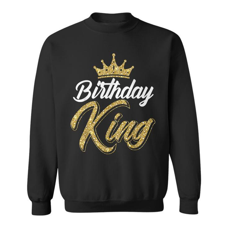Birthday King Son Or Dad´S Birthday Party Sweatshirt