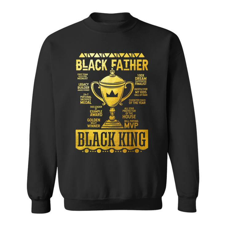 Black Father Black King Daddy African Happy Fathers Day  Sweatshirt