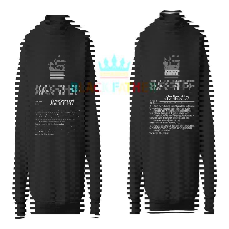 Black Father Noun Fathers Day African American Black Father  Sweatshirt