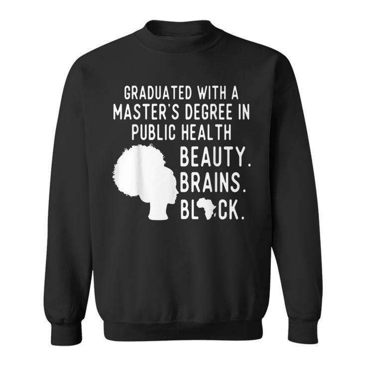 Black Queen Brains Public Health Mph Masters Graduation  Sweatshirt