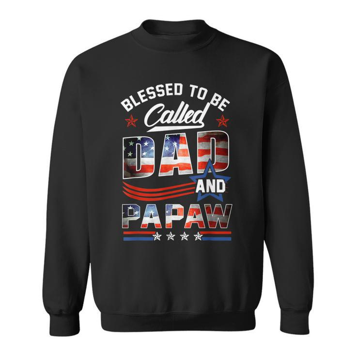 Blessed To Be Called Dad And Papaw Fathers Day America Flag  Gift For Mens Sweatshirt