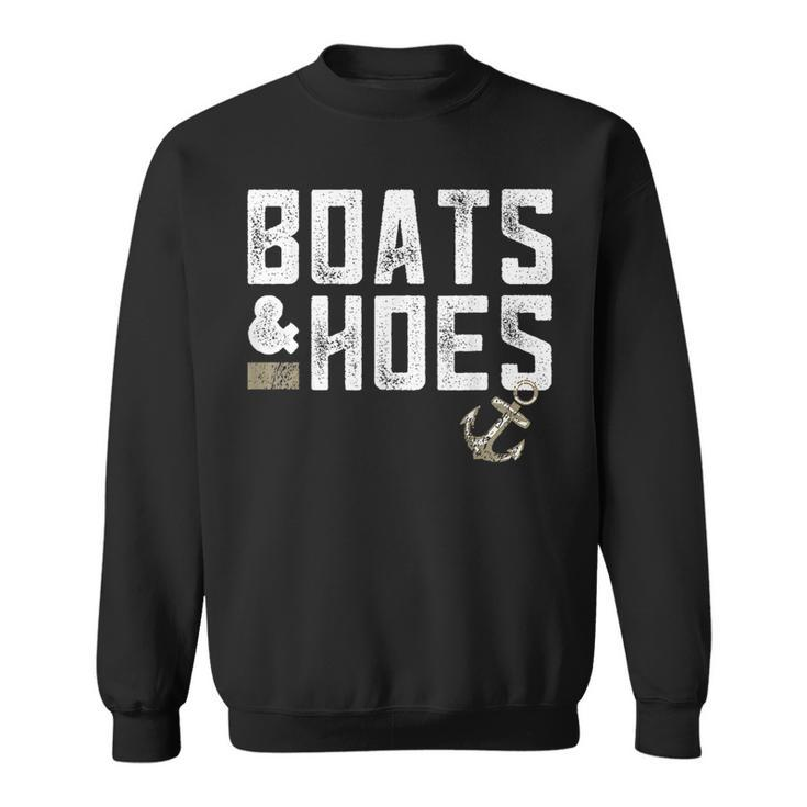 Boats & Hoes Boating Lover Sailor  Sweatshirt