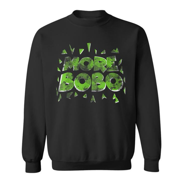 More Bobo Sweatshirt