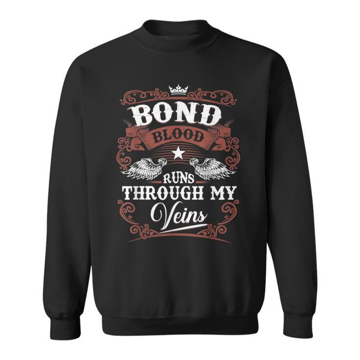Bond Blood Runs Through My Veins Family Name Vintage Sweatshirt