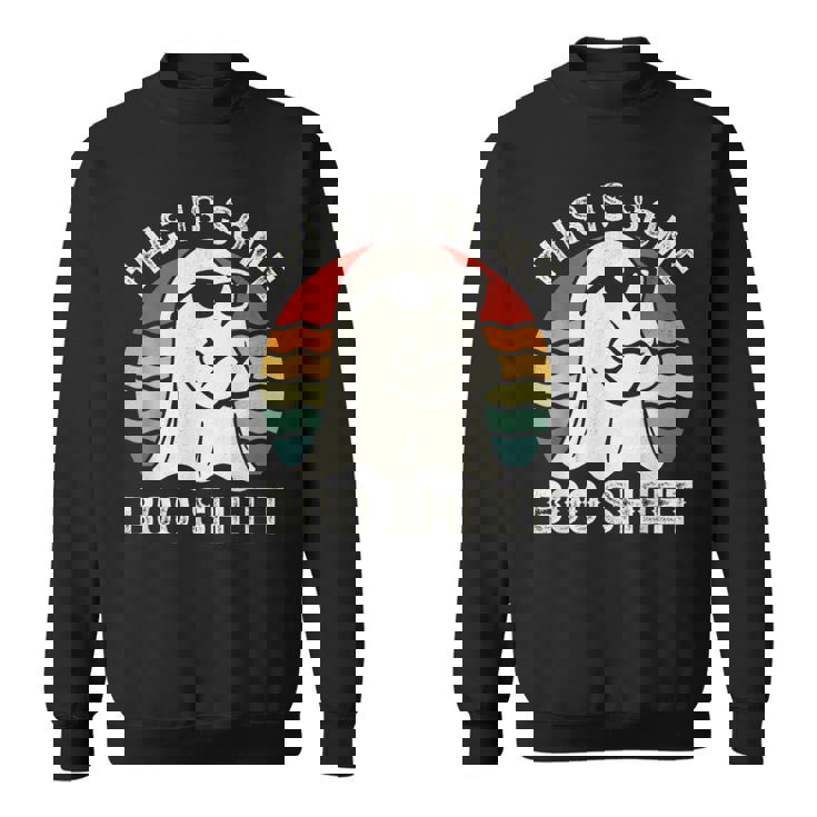 This Is Some Boo Sheet Ghost Cute Boo Ghost Halloween Spooky Sweatshirt