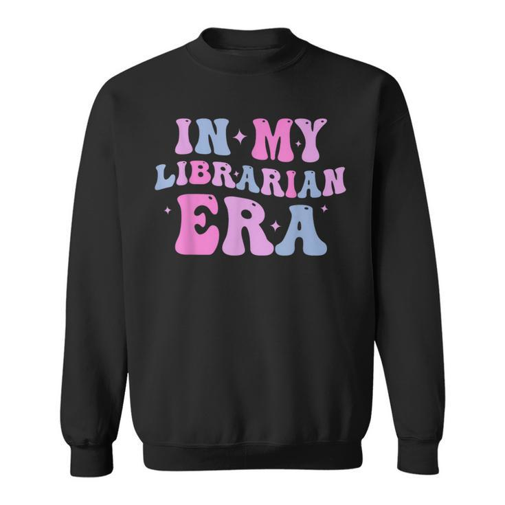 Book Lover Quotes In My Librarian Era Sweatshirt