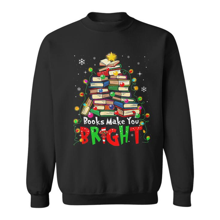 Books Make You Bright Christmas Librarian Book Lover Sweatshirt