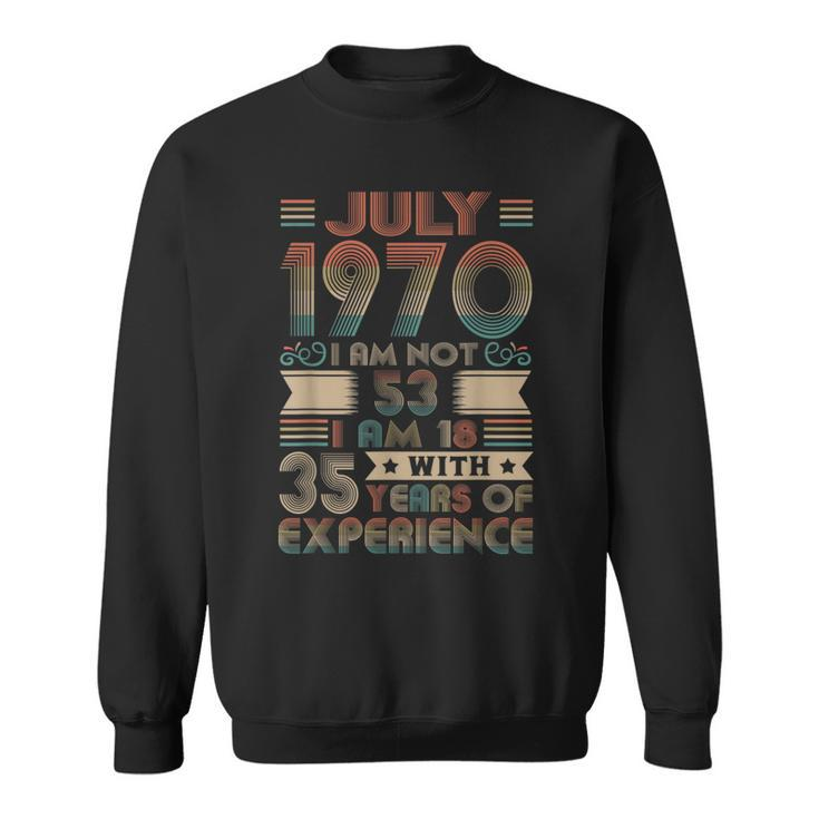 Born July 1970 53Rd Birthday Made In 1970 53 Year Old  Sweatshirt