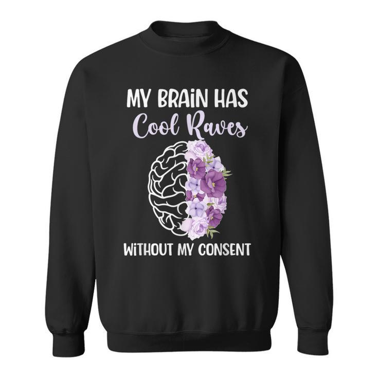 My Brain Epilepsy Awareness Epilepsy Warrior Sweatshirt
