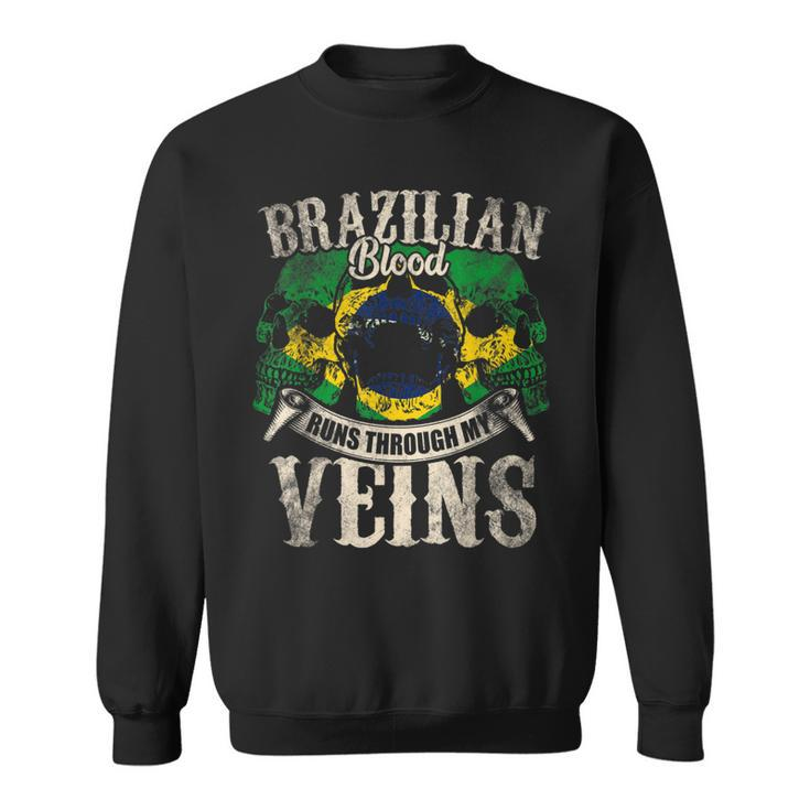 Brazilian Blood Runs Through My Veins Sweatshirt