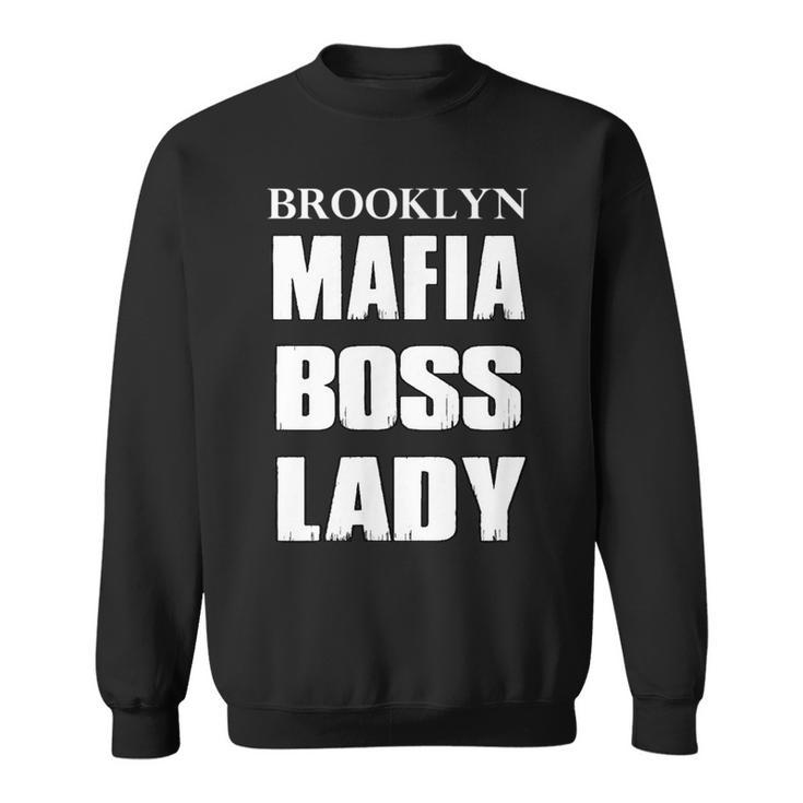 Brooklyn Mafia Boss Lady Italian Family  Sweatshirt