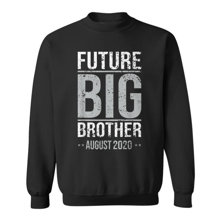 Brother Coming Soon To Be Future Big Brother August 2020 Sweatshirt