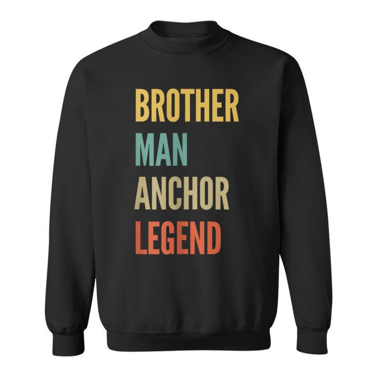Brother Man Anchor Legend  Sweatshirt