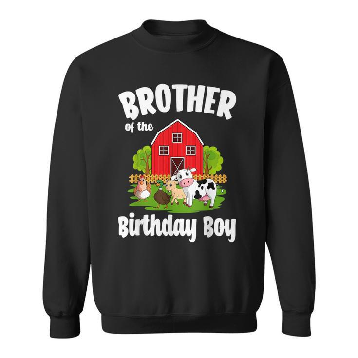 Brother Of The Birthday Boy Farm Animal Bday Party  Sweatshirt
