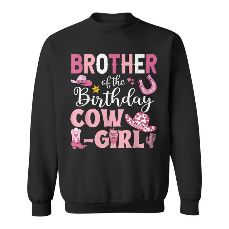 Brother Of The Birthday Cowgirl Rodeo Party Bday Girl Party Sweatshirt