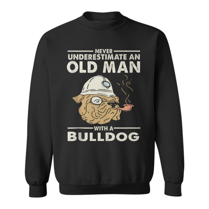 Bulldog Lover Never Underestimate An Old Man With A Bulldog Sweatshirt